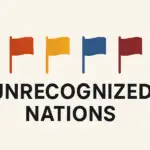 Minimalist header image showing six stylized flag icons in a row with bold text “UNRECOGNIZED NATIONS” beneath them.